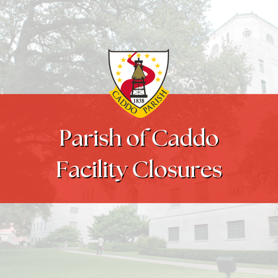 Caddo Parish Storm Closures Update – April 29