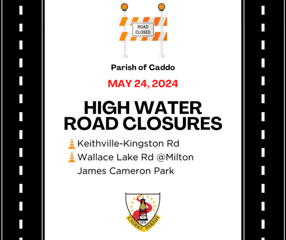 Road Closures – Wallace Lake Rd; Keithville-Kingston Rd